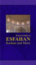 Cover: Travel Guide to Esfahan, Kashan and More, Iran - Rowzaneh