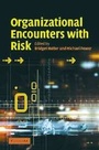 Cover: Organizational Encounters with Risk - Cambridge University Press