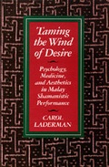 Cover: Taming the Wind of Desire - University of California Press