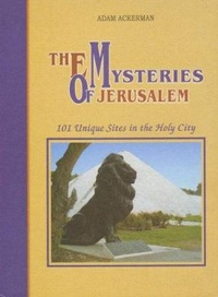 Abbildung von: The Mysteries of Jerusalem: With Up-to-Date Album of Sites Which are Not Widely Known - Rubin Mass
