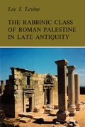Cover: The Rabbinic Class of Roman Palestine in Late Antiquity - Yad Izhak Ben-Zvi Publications,Israel