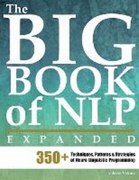 Enlarge image Cover: The Big Book of NLP, Expanded - Inner Patch Publishing