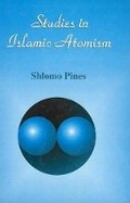 Cover: Studies in Islamic Atomism - Magnes Press,Israel