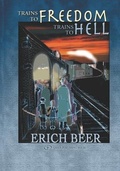 Cover: Trains to Freedom, Trains to Hell - Gefen Publishing House
