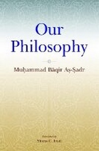 Enlarge image Cover: Our Philosophy - Islamic Book Trust