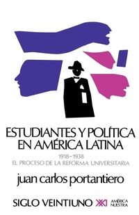 Abbildung von: Estudiantes y Politica En America Latina - Siglo XXI Ediciones