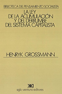 Abbildung von: La Ley de la Acumulacion Y del Derrumbe del Sistema Capitalista - Siglo XXI Ediciones