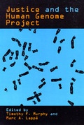Cover: Justice and the Human Genome Project - University of California Press