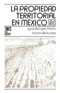 Cover: La Propiedad Territorial En Mexico 1301-1810 - Siglo XXI Ediciones