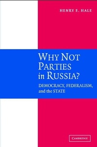 Enlarge image Cover: Why Not Parties in Russia? - Cambridge University Press