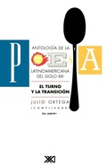 Cover: Antologia de La Poesia Latinoamericana del Siglo XX. El Turno y La Transicion - Siglo XXI Ediciones