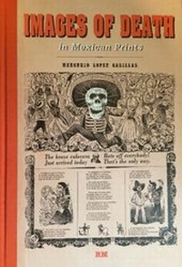 Abbildung von: Images of Death in Mexican Prints - Editorial RM Mexico