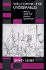 Cover: Welcoming the Undesirables - University of California Press
