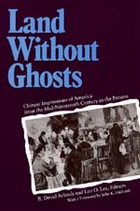 Abbildung von: Land Without Ghosts - University of California Press