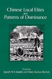 Enlarge image Cover: Chinese Local Elites and Patterns of Dominance - University of California Press
