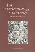 Cover: Los Villancicos de Sor Juana - El Colegio de Mexico