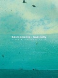 Cover: Claudia Rodriguez: Basicamente/Basically - Turner/Fundacion Cajamurcia/Mestizo-Nave Ka