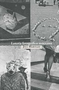 Cover: Loteria Fotografica Mexicana - Petra Ediciones, S.A. de C.V