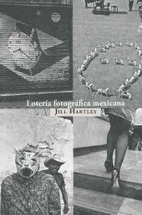 Abbildung von: Loteria Fotografica Mexicana - Petra Ediciones, S.A. de C.V