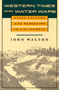 Cover: Western Times and Water Wars - University of California Press