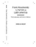 Cover: From Movements to Parties in Latin America - Cambridge University Press