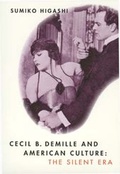 Cover: Cecil B. DeMille and American Culture - University of California Press