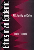 Cover: Ethics in an Epidemic - University of California Press