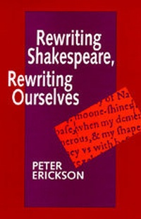 Enlarge image Cover: Rewriting Shakespeare, Rewriting Ourselves - University of California Press