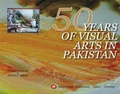 Cover: 50 Years of Visual Arts in Pakistan - Sang-e-Meel Publications