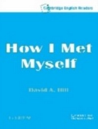 Abbildung von: How I Met Myself Level 3 - Cambridge University Press