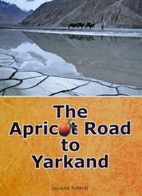 Abbildung von: The Apricot Road to Yarkand - Sang-e-Meel Publications