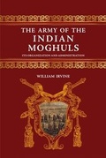 Cover: The Army of the Indian Mughals - Sang-e-Meel Publications