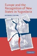 Cover: Europe and the Recognition of New States in Yugoslavia - Cambridge University Press