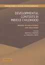 Cover: Developmental Contexts in Middle Childhood - Cambridge University Press