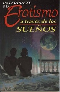 Abbildung von: Interprete Su Erotismo a Traves de Los Suenos - EPOCA