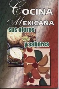Abbildung von: Cocina Mexicana Sus Olores y Sabores - EPOCA
