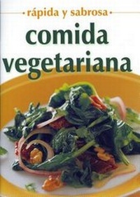 Abbildung von: Comida Vegetariana - Rapida y Sabrosa - Tomo