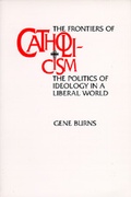Cover: The Frontiers of Catholicism - University of California Press