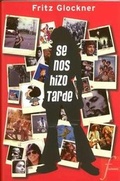 Cover: Se Nos Hizo Tarde - Ediciones B