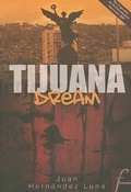 Cover: Tijuana Dream - Ediciones B
