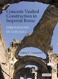 Cover: Concrete Vaulted Construction in Imperial Rome - Cambridge University Press