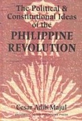 Cover: Political and Constitutional Ideas of the Philippine Revolution - University of the Philippines Press