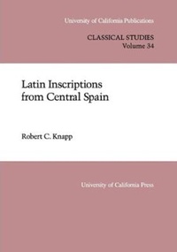 Enlarge image Cover: Latin Inscriptions from Central Spain - University of California Press