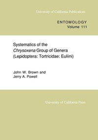 Enlarge image Cover: Systematics of the Chrysoxena Group of Genera (Lepidoptera - University of California Press