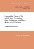 Cover: Mammalian Fauna of the Judith River Formation (Late Cretaceous, Judithian), Northcentral Montana - University of California Press