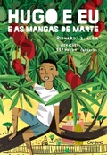 Cover: Hugo e Eu e as Mangas de Marte - Caminho
