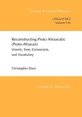 Cover: Reconstructing Proto-Afroasiatic (Proto-Afrasian) - University of California Press