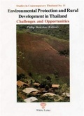 Cover: Envoirmental Protection and Rural Development in Thailand - White Lotus Co Ltd