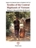 Cover: Textiles of the Central Highlands of Vietnam - White Lotus Co Ltd