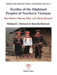 Abbildung von: Textiles of the Highland People of Northern Vietnam - White Lotus Co Ltd